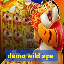 demo wild ape